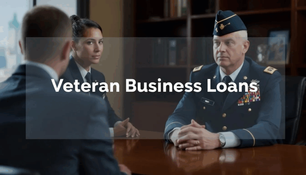 Veterans Business Loans - In the image, a small business owner in formal military attire is engaged in a discussion with a business loan broker about various business loan options. A transparent overlay prominently displays the title "Veteran Business Loans," emphasizing the focus on financing for veteran-owned small businesses.