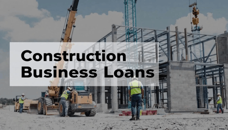 Construction Business Loans - A busy construction site shows workers operating heavy machinery as they build a structure, with a transparent overlay displaying the title "Construction Business Loans." The scene highlights the dynamic nature of the construction industry and the various construction companies involved in such projects.